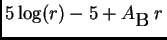 $\displaystyle 5\log(r)-5+A_\B r $