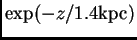 $ \exp(-z/1.4{\hbox{\rm kpc}})$