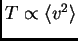 $ T\propto \langle v^2\rangle$