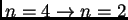 $ n=4\rightarrow n=2$