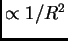 $ \propto 1/R^2$