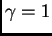 $ \gamma=1$