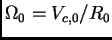 $ \Omega_0=V_{c,0}/R_0$
