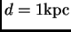 $ d=1{\hbox{\rm kpc}}$