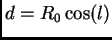 $ d=R_0\cos(l)$