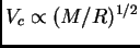 $ V_c\propto
(M/R)^{1/2}$