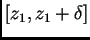 $ [z_1,z_1+\delta]$