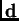 $ \hbox{$\bf d$}$