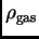 $ \rho_{\rm gas}$