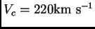 $ V_c=220{\hbox{\rm km s$^{-1}$}}$
