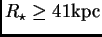 $ R_\star\ge 41{\hbox{\rm kpc}}$