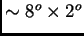 $ \sim 8^o\times 2^o$