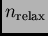 $ n_{\rm relax}$