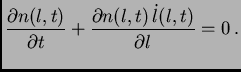 $\displaystyle {\partial n(l,t)\over \partial t} + {\partial n(l,t) \dot l(l,t)\over \partial l} = 0 .$