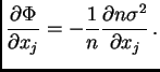 $\displaystyle {\partial\Phi\over\partial x_j} = -{1\over n}{\partial n\sigma^2\over \partial x_j} .$