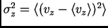 $ \sigma_z^2=\langle(v_z-\langle v_z\rangle)^2\rangle$