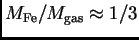 $ M_{\rm Fe}/M_{\rm gas}\approx {1/3}$