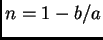 $ n=1-b/a$