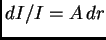 $ dI/I=A dr$